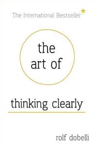The Art of Thinking Clearly cover