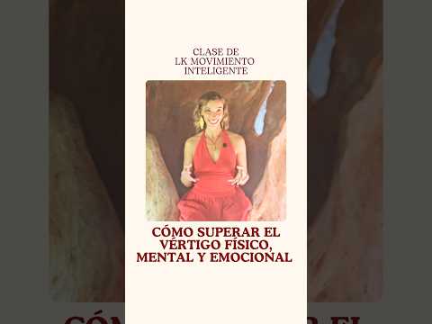 Cómo superar el vértigo físico, mental y emocional con esta práctica