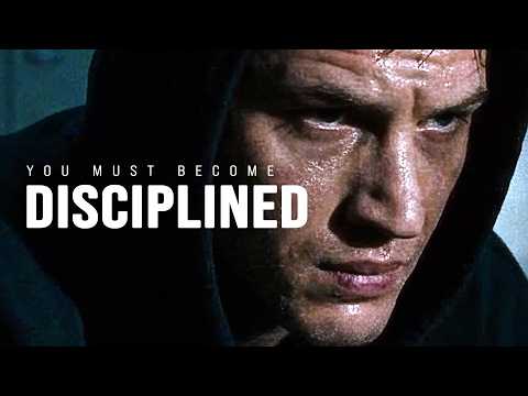 YOU MUST BECOME DISCIPLINED - Motivational Speech