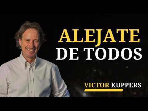 Por qué necesitas ALEJARTE de todos ya | Victor Kuppers