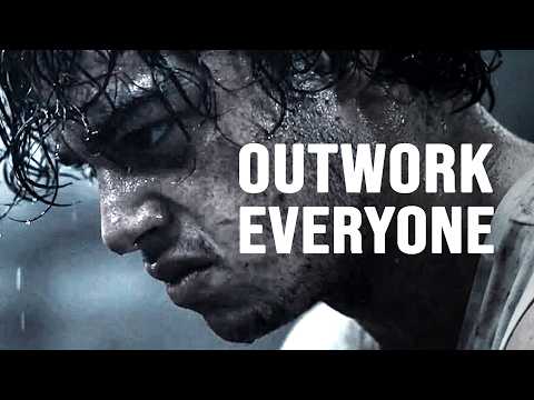 OUTWORK EVERYONE - Motivational Speech