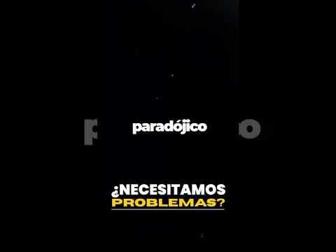 ¿Necesitamos problemas?