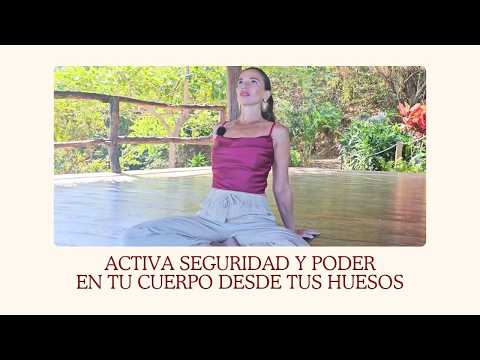 Activa seguridad y poder en tu cuerpo desde tus huesos
