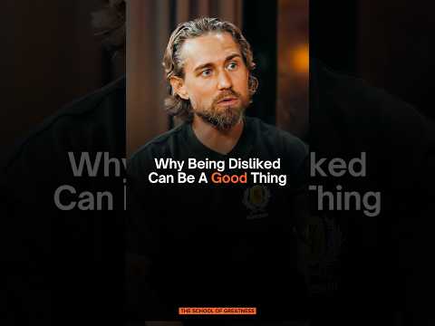 Why being disliked can be a good thing