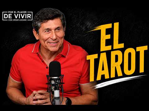 El TAROT | Por el Placer de Vivir con César Lozano