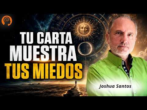 TU SOL Y TU LUNA REVELAN DÓNDE NACE TU MIEDO | Joshua Santos