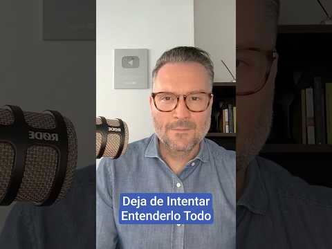 🤔 Cuando dejar de "intentar entender" es la solución
