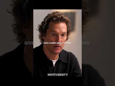 Matthew McConaughey Wants You To Know This... #motivation #inspiration #mindset