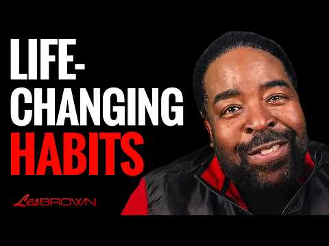 The 5 Habits That Will Change EVERYTHING in Your Life | Les Brown