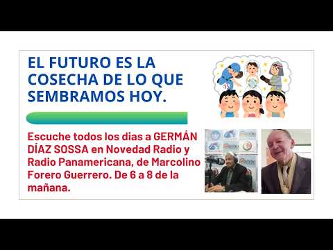 EL FUTURO ES LA COSECHA DE LO QUE SEMBRAMOS HOY. POR GERMÁN DÍAZ SOSSA. 322 2187567.