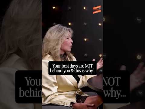 Why Your Best Days AREN'T Behind You!