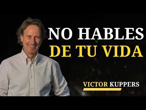 5 Cosas que JAMÁS Debes Contar a Nadie | Victor Kuppers