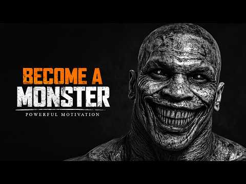 BECOME A MONSTER - The Most Powerful Motivational Speech Compilation
