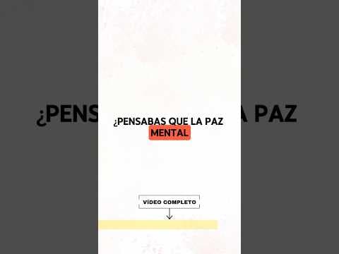 El mito de la Paz Mental permanente 💫