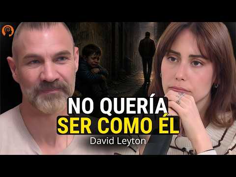 YO SENTÍ LA MUERTE... y eso me ayudó a perdonar a mi padre | David Leyton