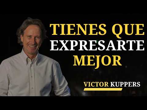 Si no sabes expresarte estás perdiendo oportunidades sin darte cuenta |  Victor Kuppers