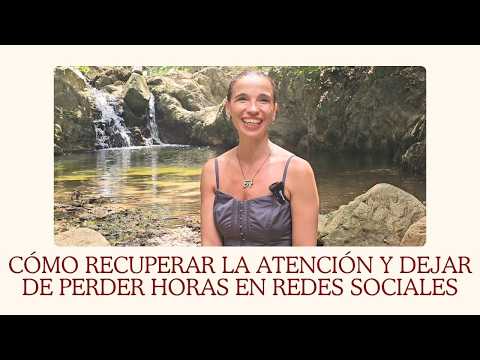 Cómo recuperar la atención y dejar de perder horas en redes sociales