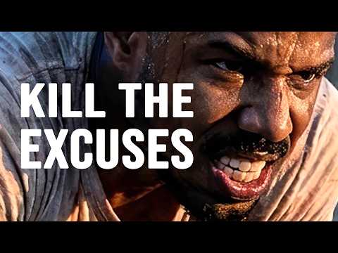 KILL THE EXCUSES - Motivational Speech