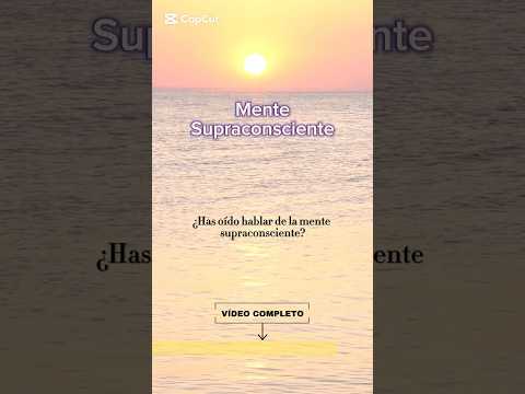 ¿Qué es la Mente Supraconsciente?