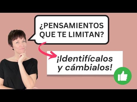 Cómo Identificar 🕵️ y Cambiar 🔄 Pensamientos que Te Limitan 🧠✨