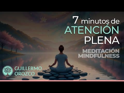 🧘🧘🏽‍♀️ Meditación Guiada de 7 Minutos | Atención a la Respiración (Mindfulness para todos)
